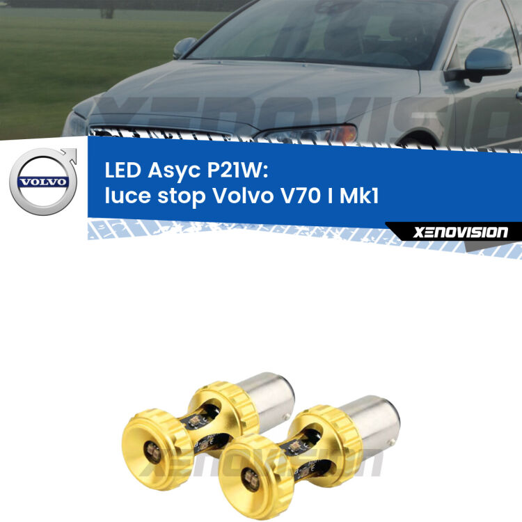 <strong>Luce Stop LED per Volvo V70 I</strong> Mk1 1996 - 2000. Coppia lampade <strong>P21W</strong> super canbus Rosse modello Gear2.