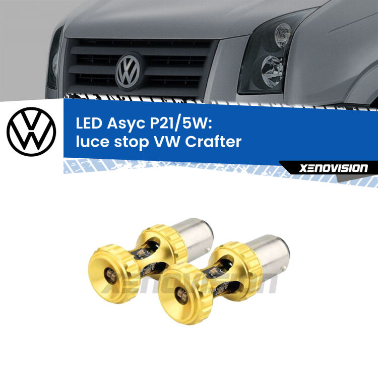 <strong>luce stop LED per VW Crafter</strong>  2006 - 2016. Lampadina <strong>P21/5W</strong> rossa Canbus modello Asyc Xenovision.