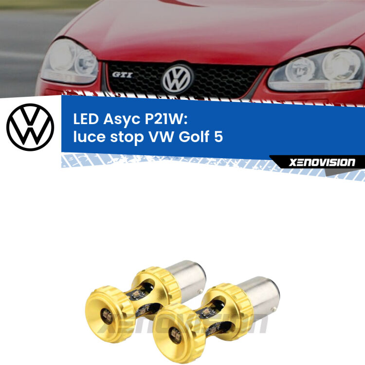 <strong>Luce Stop LED per VW Golf 5</strong>  2003 - 2009. Coppia lampade <strong>P21W</strong> super canbus Rosse modello Gear2.