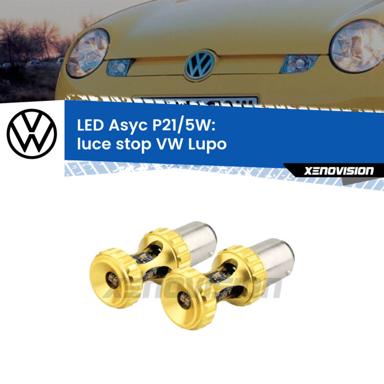 <strong>luce stop LED per VW Lupo</strong>  1998 - 2005. Lampadina <strong>P21/5W</strong> rossa Canbus modello Asyc Xenovision.