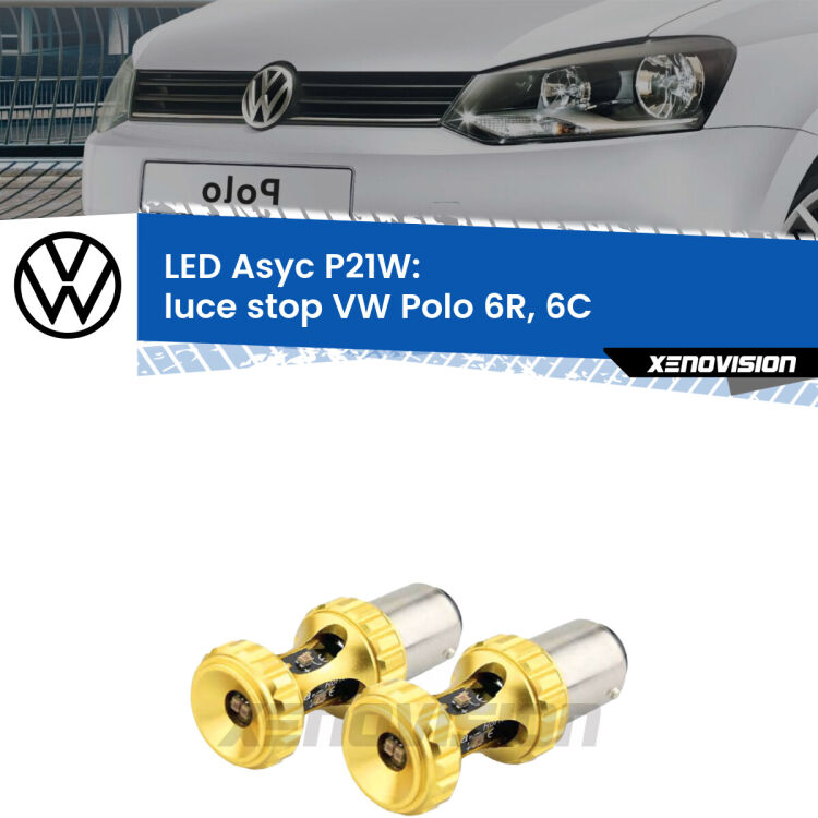 <strong>Luce Stop LED per VW Polo</strong> 6R, 6C 2009 - 2016. Coppia lampade <strong>P21W</strong> super canbus Rosse modello Gear2.