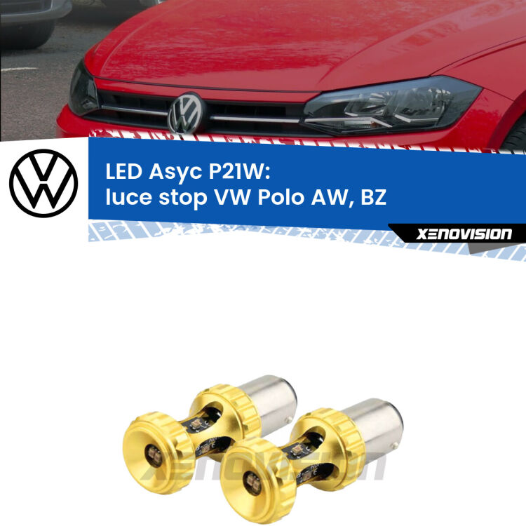 <strong>Luce Stop LED per VW Polo</strong> AW, BZ 2017 in poi. Coppia lampade <strong>P21W</strong> super canbus Rosse modello Gear2.