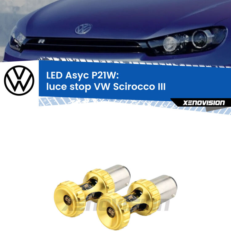 <strong>Luce Stop LED per VW Scirocco</strong> III 2008 - 2017. Coppia lampade <strong>P21W</strong> super canbus Rosse modello Gear2.