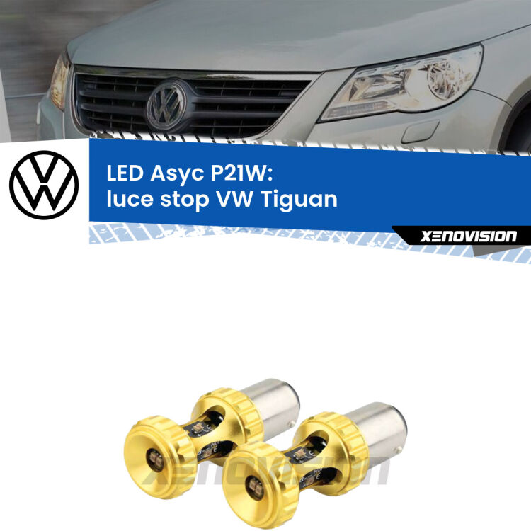 <strong>Luce Stop LED per VW Tiguan</strong>  2007 - 2018. Coppia lampade <strong>P21W</strong> super canbus Rosse modello Gear2.