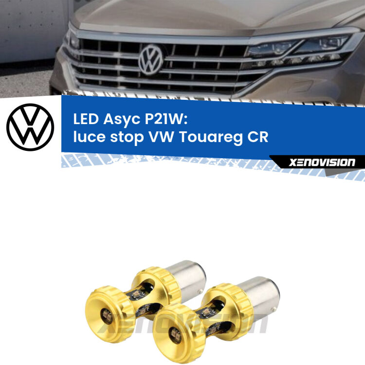 <strong>Luce Stop LED per VW Touareg</strong> CR prima serie. Coppia lampade <strong>P21W</strong> super canbus Rosse modello Gear2.