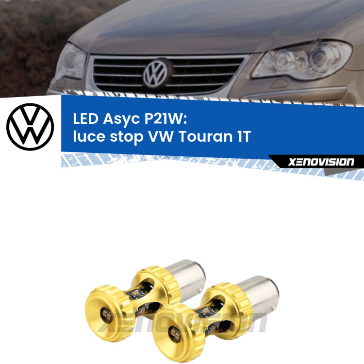 <strong>Luce Stop LED per VW Touran</strong> 1T 2003 - 2009. Coppia lampade <strong>P21W</strong> super canbus Rosse modello Gear2.