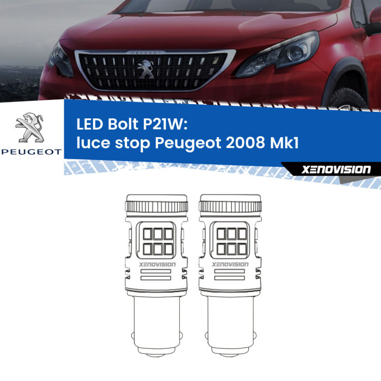 <strong>Luce Stop LED per Peugeot 2008</strong> Mk1 2013 - 2018. Coppia lampade <strong>P21W</strong> modello Bolt canbus.