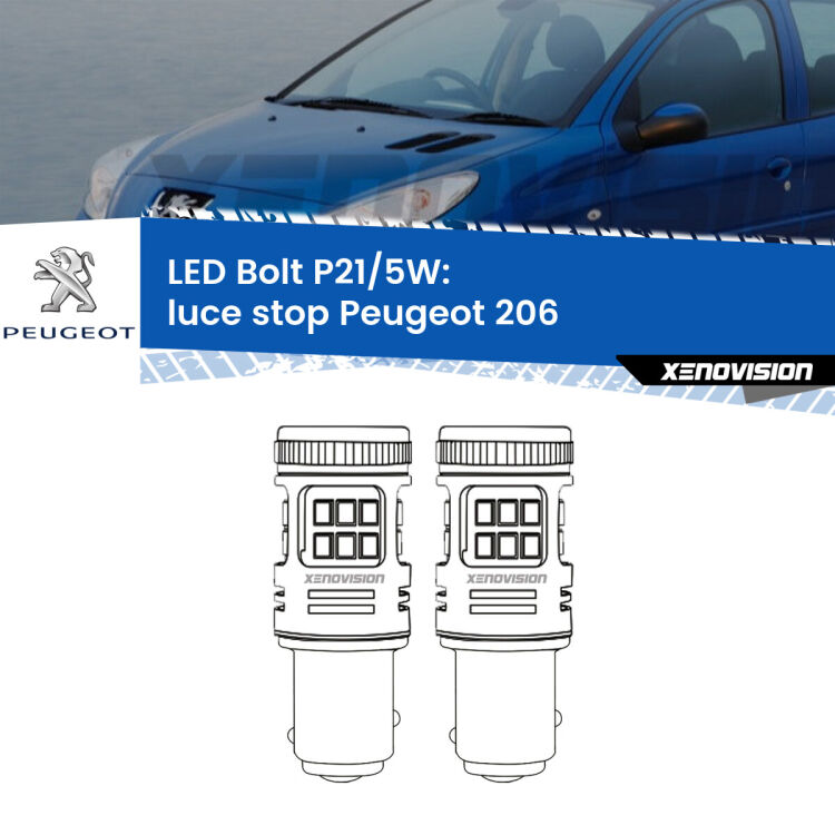 <strong>Luce Stop LED per Peugeot 206</strong>  1998 - 2009. Coppia lampade <strong>P21/5W</strong> modello Bolt canbus.