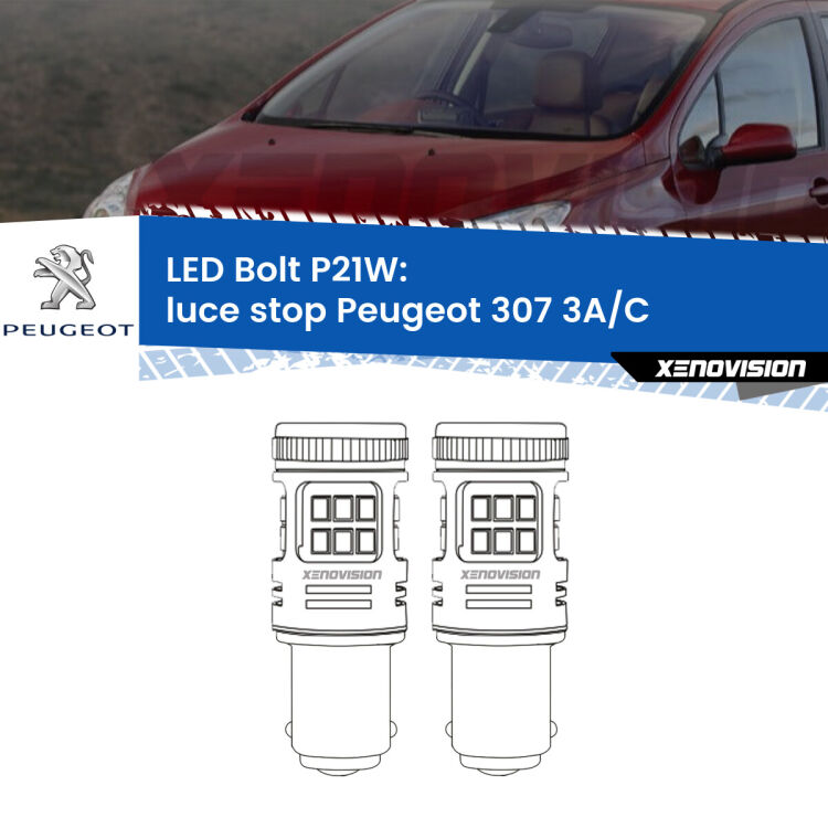 <strong>Luce Stop LED per Peugeot 307</strong> 3A/C 2000 - 2009. Coppia lampade <strong>P21W</strong> modello Bolt canbus.