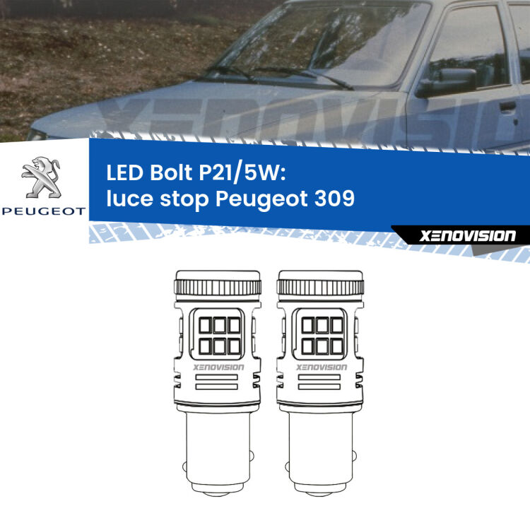 <strong>Luce Stop LED per Peugeot 309</strong>  1990 - 1993. Coppia lampade <strong>P21/5W</strong> modello Bolt canbus.