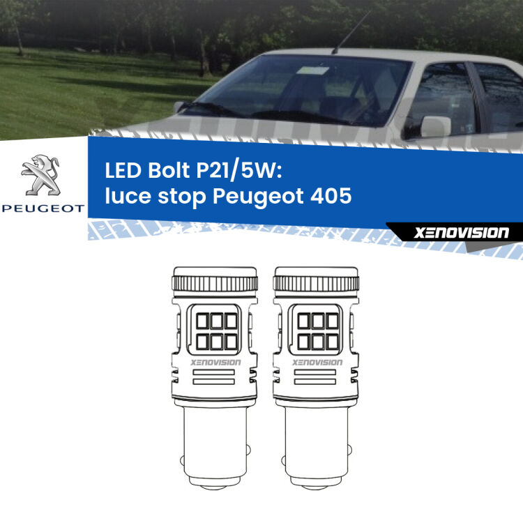 <strong>Luce Stop LED per Peugeot 405</strong>  1987 - 1997. Coppia lampade <strong>P21/5W</strong> modello Bolt canbus.