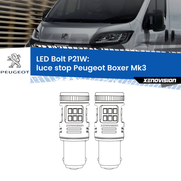 <strong>Luce Stop LED per Peugeot Boxer</strong> Mk3 2014 in poi. Coppia lampade <strong>P21W</strong> modello Bolt canbus.