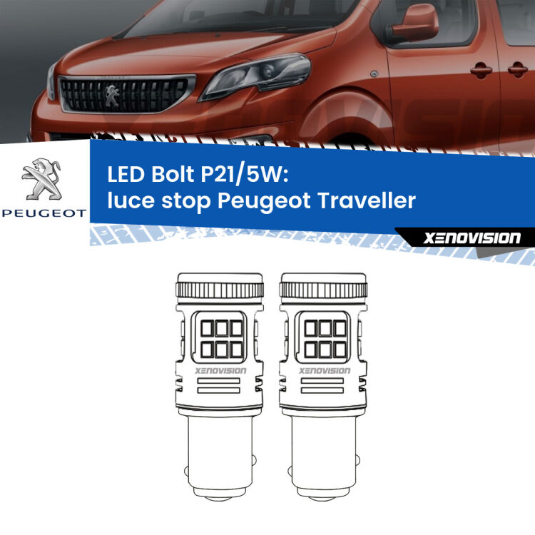 <strong>Luce Stop LED per Peugeot Traveller</strong>  2016 in poi. Coppia lampade <strong>P21/5W</strong> modello Bolt canbus.