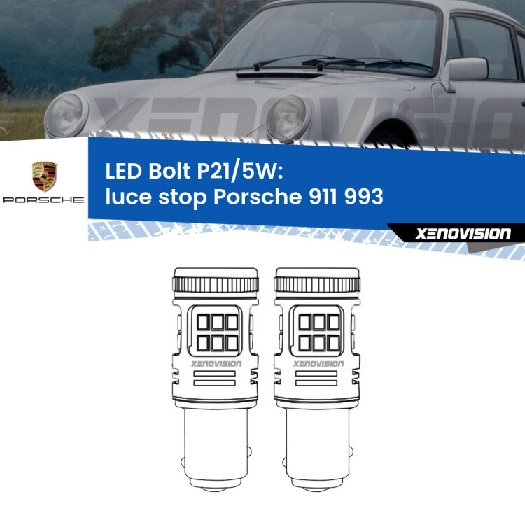 <strong>Luce Stop LED per Porsche 911</strong> 993 1993 - 1997. Coppia lampade <strong>P21/5W</strong> modello Bolt canbus.