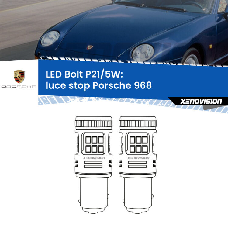 <strong>Luce Stop LED per Porsche 968</strong>  1991 - 1995. Coppia lampade <strong>P21/5W</strong> modello Bolt canbus.