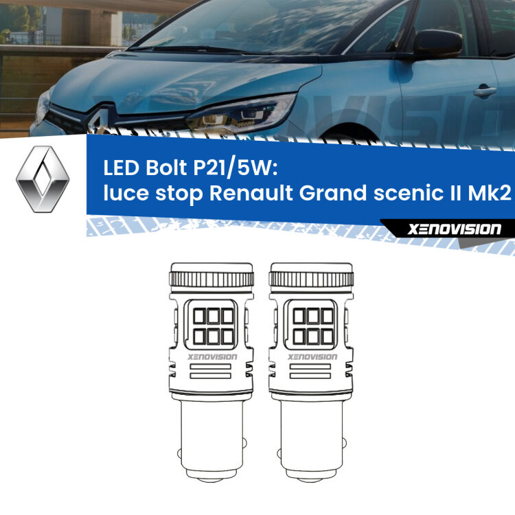 <strong>Luce Stop LED per Renault Grand scenic II</strong> Mk2 2004 - 2009. Coppia lampade <strong>P21/5W</strong> modello Bolt canbus.