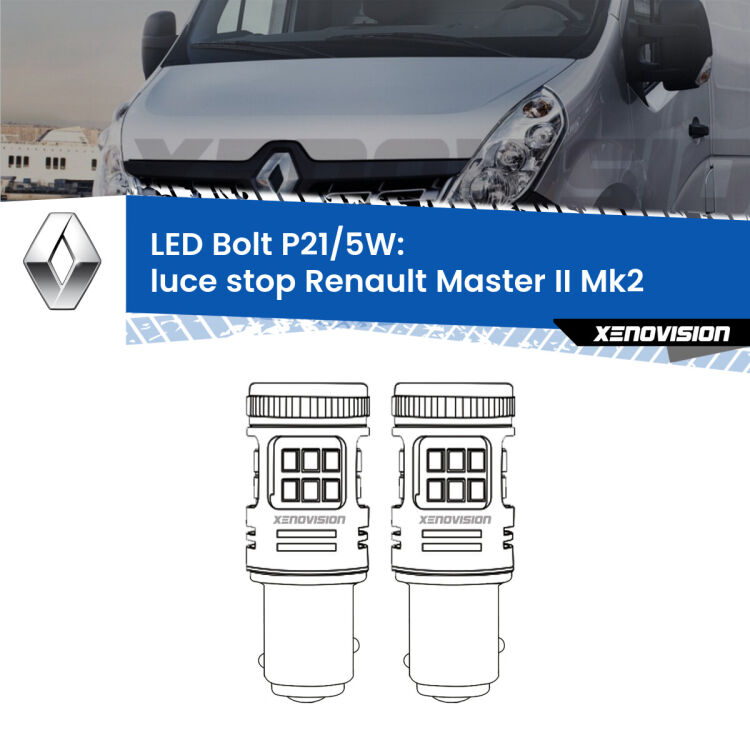 <strong>Luce Stop LED per Renault Master II</strong> Mk2 1998 - 2009. Coppia lampade <strong>P21/5W</strong> modello Bolt canbus.