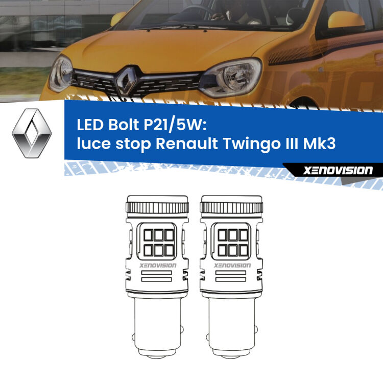 <strong>Luce Stop LED per Renault Twingo III</strong> Mk3 2014 - 2021. Coppia lampade <strong>P21/5W</strong> modello Bolt canbus.