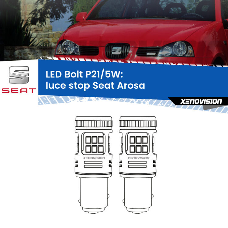 <strong>Luce Stop LED per Seat Arosa</strong>  1997 - 2004. Coppia lampade <strong>P21/5W</strong> modello Bolt canbus.