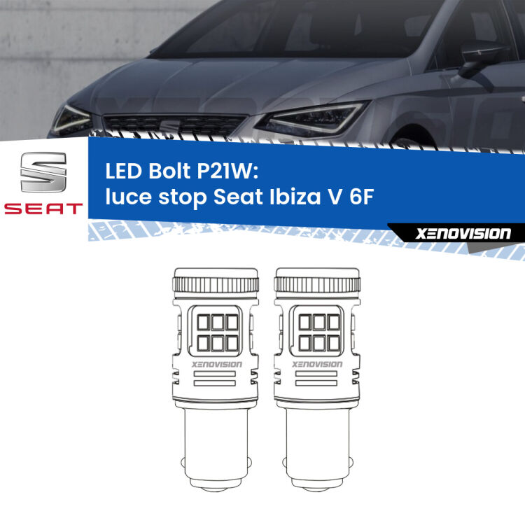 <strong>Luce Stop LED per Seat Ibiza V</strong> 6F 2017 in poi. Coppia lampade <strong>P21W</strong> modello Bolt canbus.