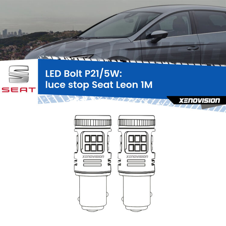 <strong>Luce Stop LED per Seat Leon</strong> 1M 1999 - 2006. Coppia lampade <strong>P21/5W</strong> modello Bolt canbus.