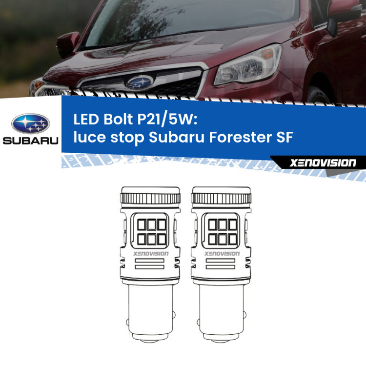 <strong>Luce Stop LED per Subaru Forester</strong> SF 1997 - 1999. Coppia lampade <strong>P21/5W</strong> modello Bolt canbus.