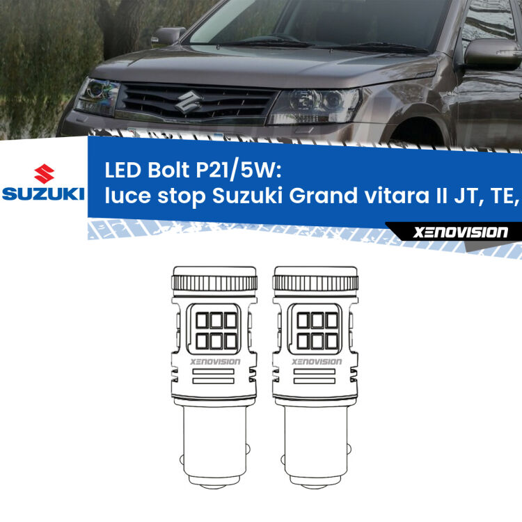 <strong>Luce Stop LED per Suzuki Grand vitara II</strong> JT, TE, TD 2013 - 2015. Coppia lampade <strong>P21/5W</strong> modello Bolt canbus.