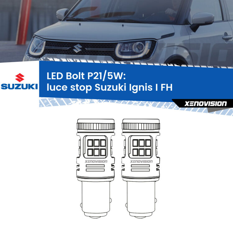 <strong>Luce Stop LED per Suzuki Ignis I</strong> FH 2000 - 2005. Coppia lampade <strong>P21/5W</strong> modello Bolt canbus.