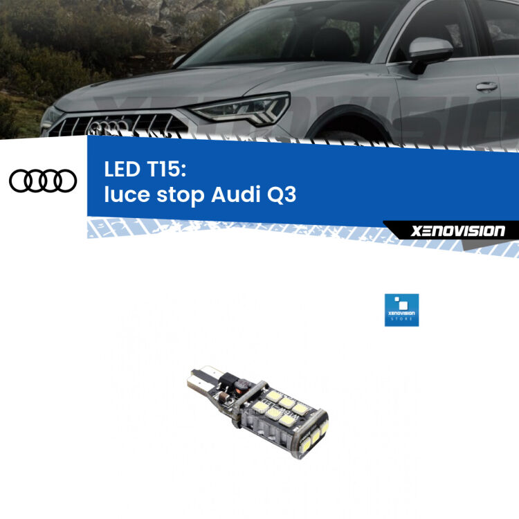 <strong>luce stop LED per Audi Q3</strong>  nel paraurti. Lampadina <strong>T15</strong> Canbus Xenovision.