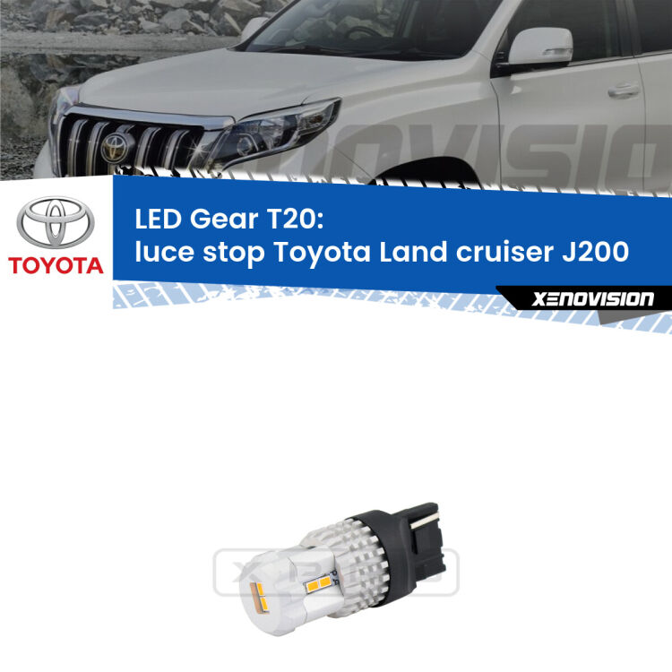 <strong>Luce Stop LED per Toyota Land cruiser</strong> J200 2007 in poi. Lampada <strong>T20</strong> rossa modello Gear.