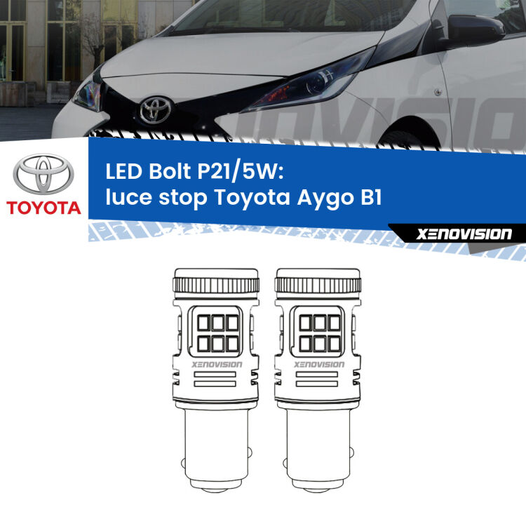 <strong>Luce Stop LED per Toyota Aygo</strong> B1 2005 - 2014. Coppia lampade <strong>P21/5W</strong> modello Bolt canbus.