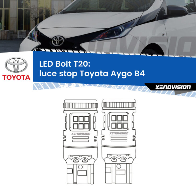 <strong>Luce Stop LED per Toyota Aygo</strong> B4 2014 in poi. Coppia lampade <strong>T20</strong> modello Bolt canbus.