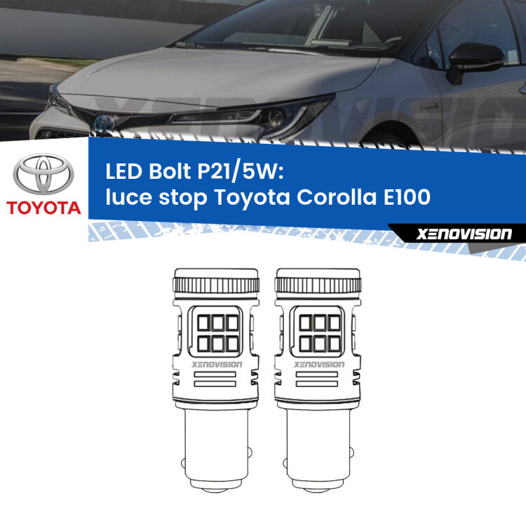 <strong>Luce Stop LED per Toyota Corolla</strong> E100 1992 - 1997. Coppia lampade <strong>P21/5W</strong> modello Bolt canbus.