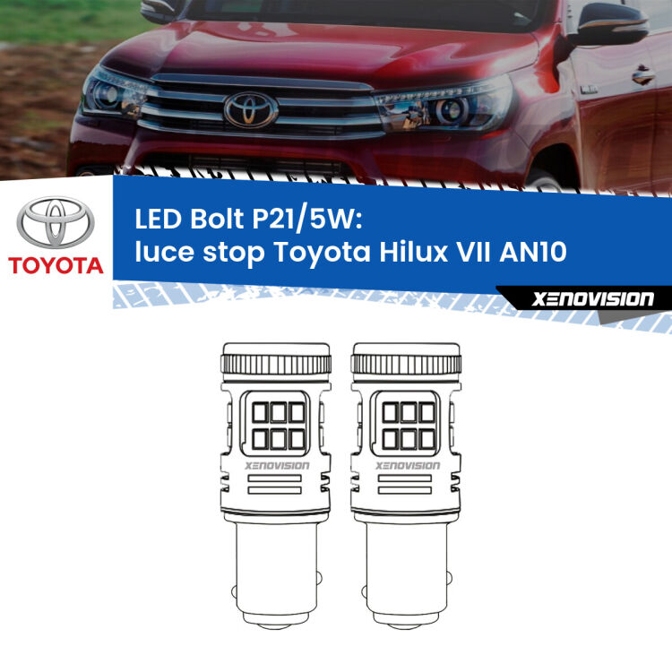 <strong>Luce Stop LED per Toyota Hilux VII</strong> AN10 2004 - 2015. Coppia lampade <strong>P21/5W</strong> modello Bolt canbus.