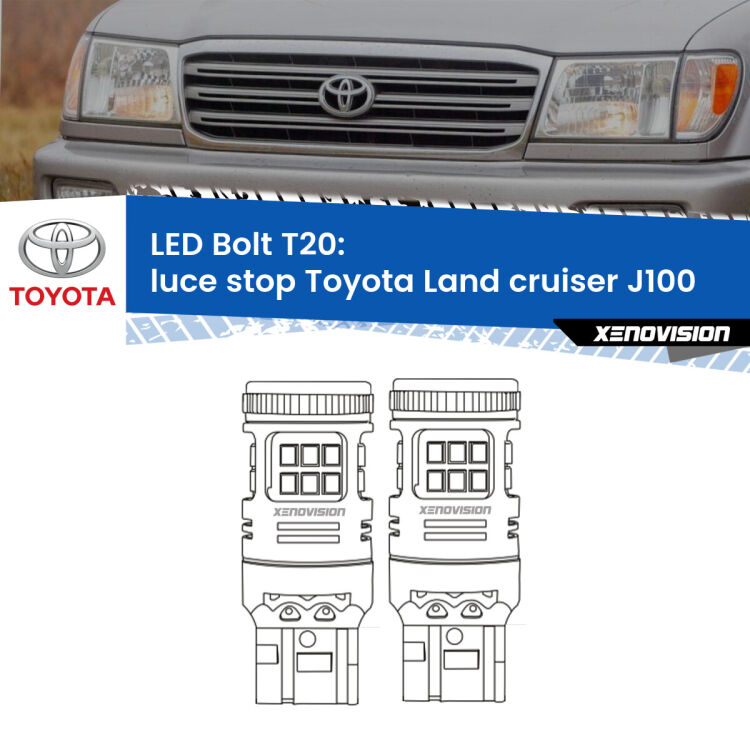 <strong>Luce Stop LED per Toyota Land cruiser</strong> J100 1998 - 2007. Coppia lampade <strong>T20</strong> modello Bolt canbus.