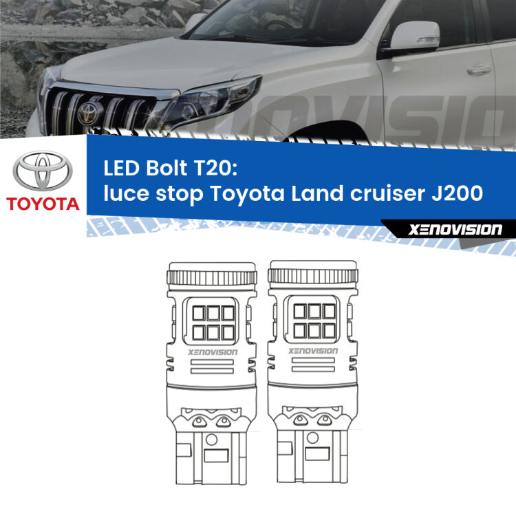 <strong>Luce Stop LED per Toyota Land cruiser</strong> J200 2007 in poi. Coppia lampade <strong>T20</strong> modello Bolt canbus.