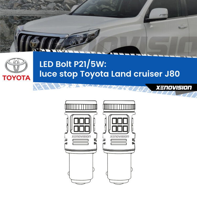 <strong>Luce Stop LED per Toyota Land cruiser</strong> J80 1990 - 1997. Coppia lampade <strong>P21/5W</strong> modello Bolt canbus.