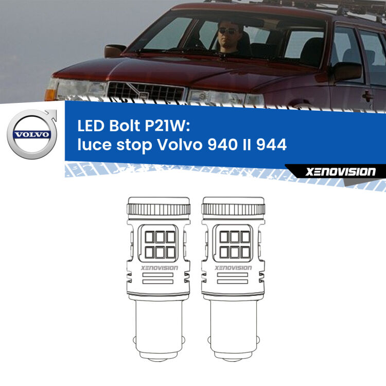 <strong>Luce Stop LED per Volvo 940 II</strong> 944 1994 - 1998. Coppia lampade <strong>P21W</strong> modello Bolt canbus.