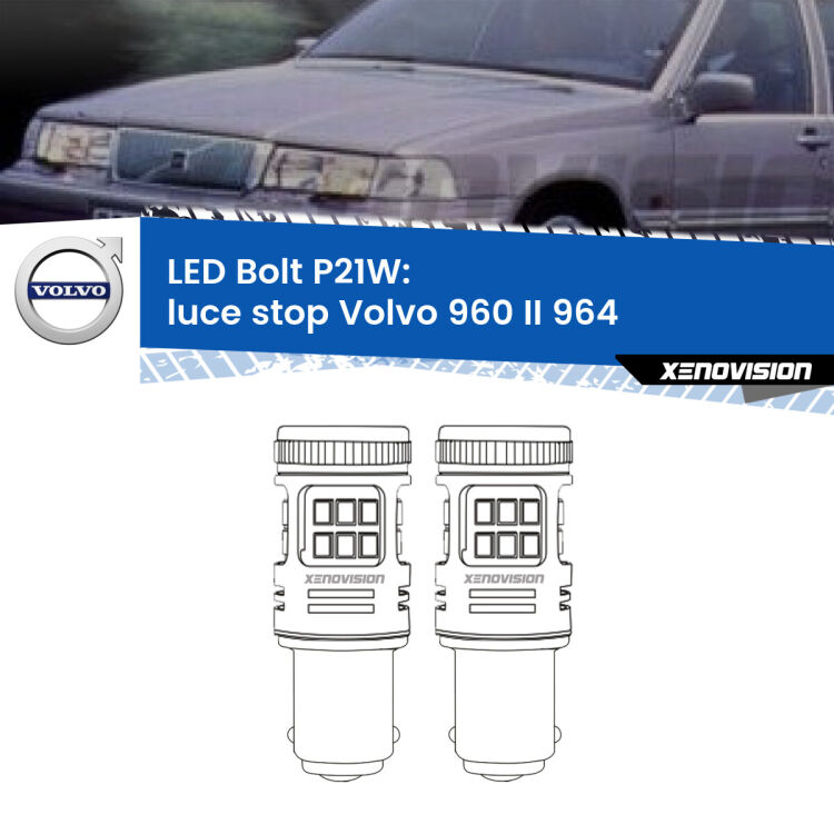 <strong>Luce Stop LED per Volvo 960 II</strong> 964 1994 - 1996. Coppia lampade <strong>P21W</strong> modello Bolt canbus.