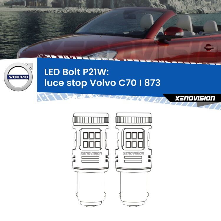 <strong>Luce Stop LED per Volvo C70 I</strong> 873 1998 - 2005. Coppia lampade <strong>P21W</strong> modello Bolt canbus.