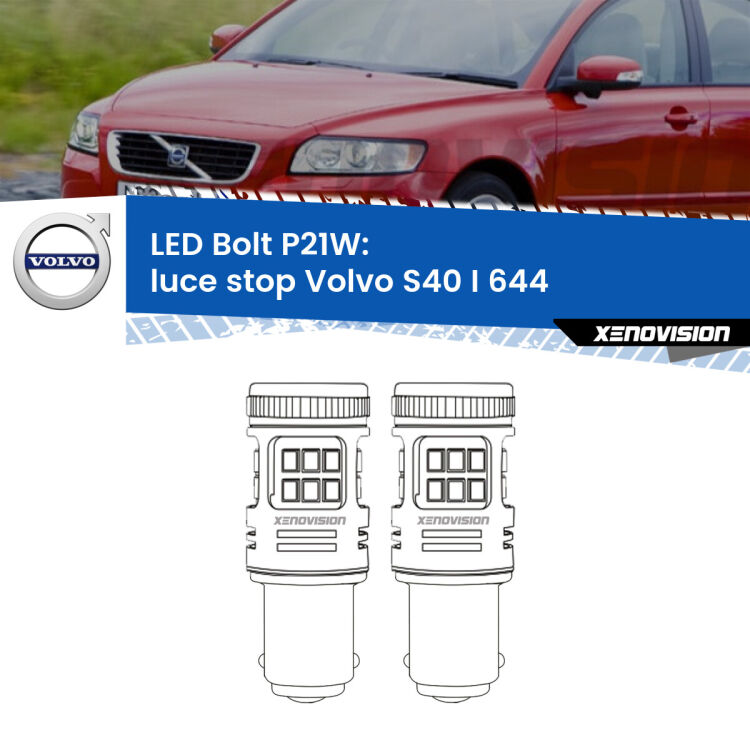 <strong>Luce Stop LED per Volvo S40 I</strong> 644 1995 - 2003. Coppia lampade <strong>P21W</strong> modello Bolt canbus.