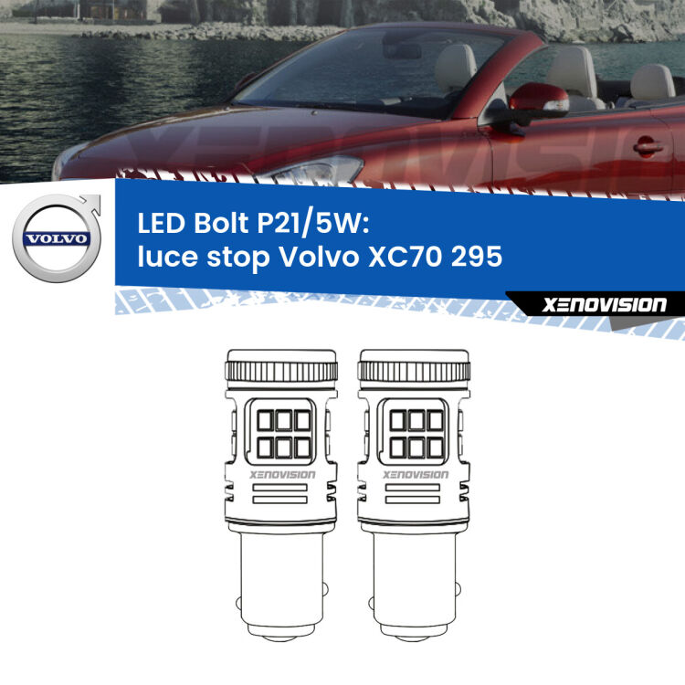 <strong>Luce Stop LED per Volvo XC70</strong> 295 1997 - 2007. Coppia lampade <strong>P21/5W</strong> modello Bolt canbus.