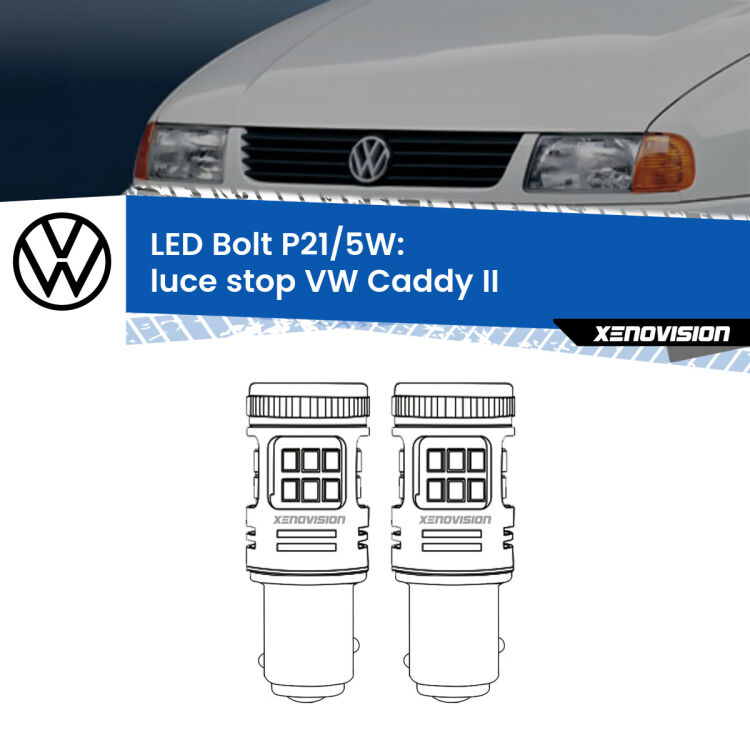 <strong>Luce Stop LED per VW Caddy II</strong>  1996 - 2004. Coppia lampade <strong>P21/5W</strong> modello Bolt canbus.