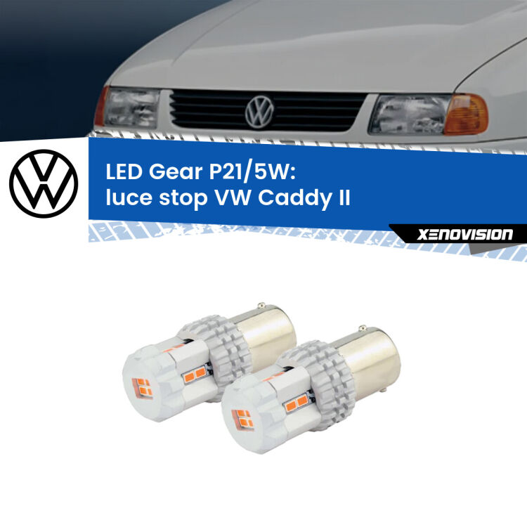 <strong>Luce Stop LED per VW Caddy II</strong>  1996 - 2004. Due lampade <strong>P21/5W</strong> rosse non canbus modello Gear.