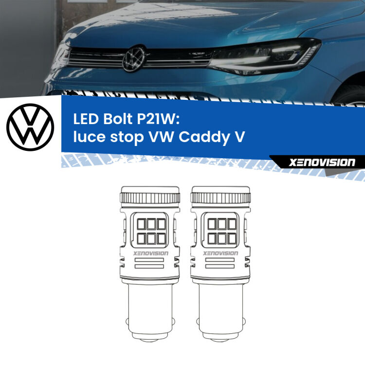 <strong>Luce Stop LED per VW Caddy V</strong>  2021 in poi. Coppia lampade <strong>P21W</strong> modello Bolt canbus.