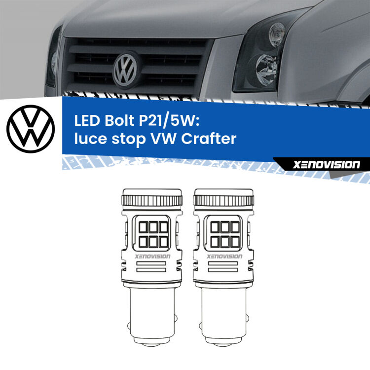 <strong>Luce Stop LED per VW Crafter</strong>  2006 - 2016. Coppia lampade <strong>P21/5W</strong> modello Bolt canbus.