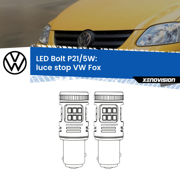 <strong>Luce Stop LED per VW Fox</strong>  2003 - 2014. Coppia lampade <strong>P21/5W</strong> modello Bolt canbus.