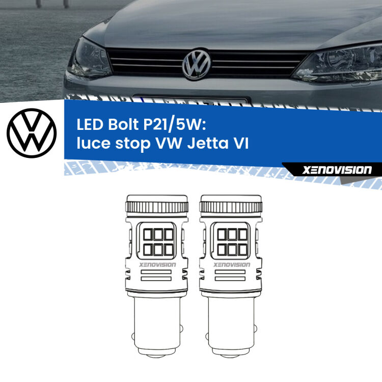 <strong>Luce Stop LED per VW Jetta</strong> VI 2010 - 2017. Coppia lampade <strong>P21/5W</strong> modello Bolt canbus.