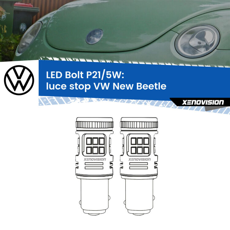 <strong>Luce Stop LED per VW New Beetle</strong>  1998 - 2010. Coppia lampade <strong>P21/5W</strong> modello Bolt canbus.