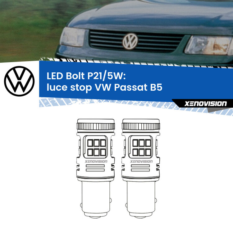 <strong>Luce Stop LED per VW Passat</strong> B5 1996 - 2000. Coppia lampade <strong>P21/5W</strong> modello Bolt canbus.